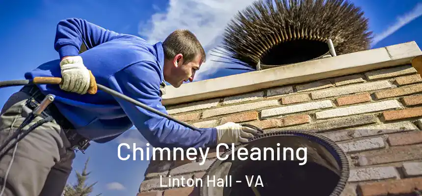 Chimney Cleaning Linton Hall - VA