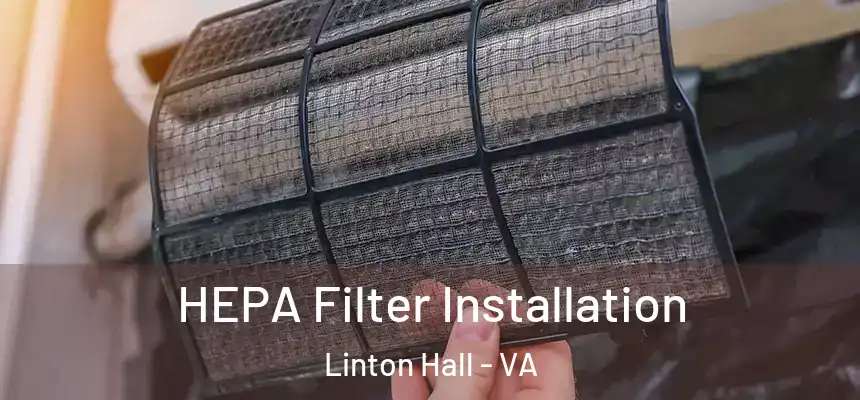 HEPA Filter Installation Linton Hall - VA