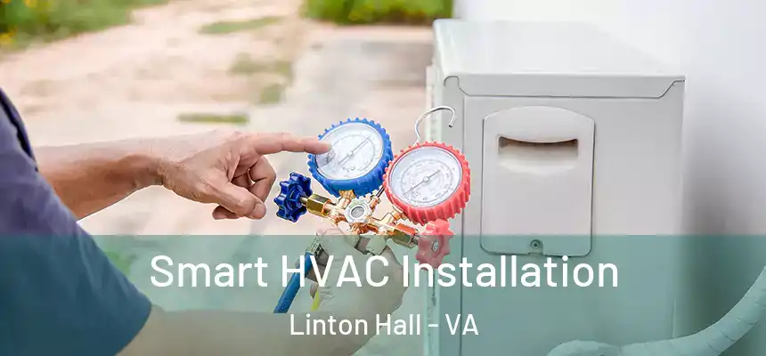 Smart HVAC Installation Linton Hall - VA