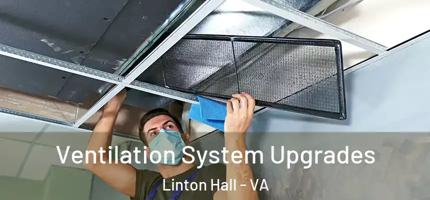  Ventilation System Upgrades Linton Hall - VA